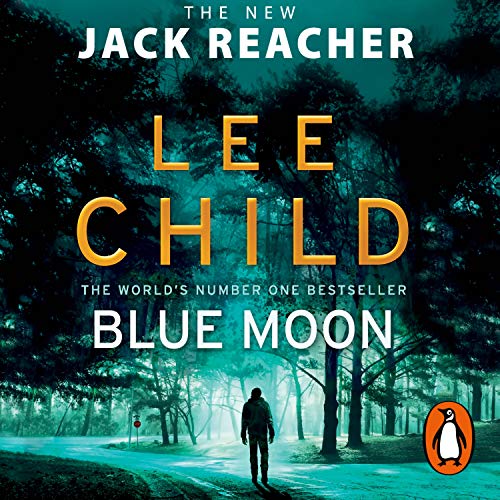 Stock image for Blue Moon: (Jack Reacher 24) for sale by WorldofBooks