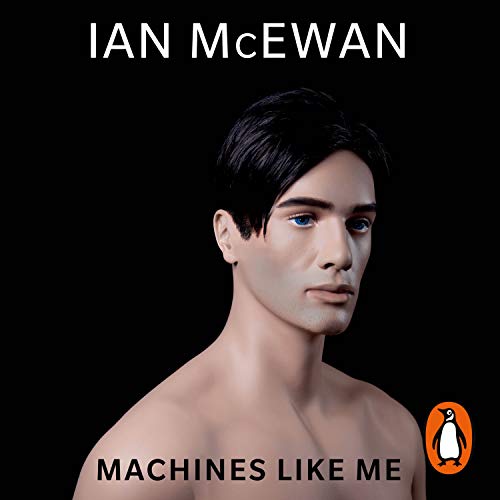 Stock image for Machines Like Me: From the Sunday Times bestselling author of Lessons for sale by WorldofBooks
