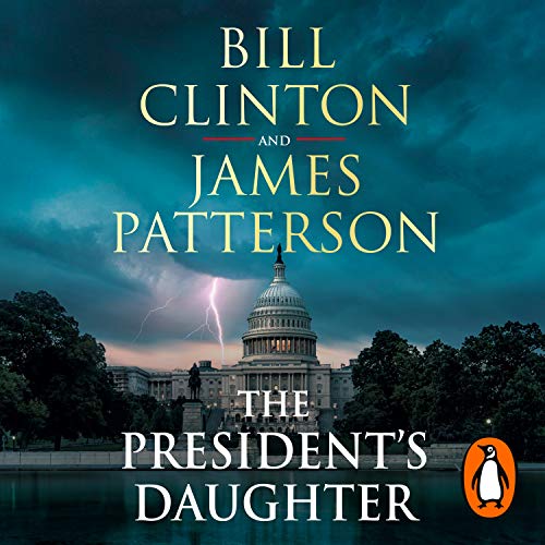 9781786143983: The President’s Daughter: the #1 Sunday Times bestseller (Bill Clinton & James Patterson stand-alone thrillers, 2)