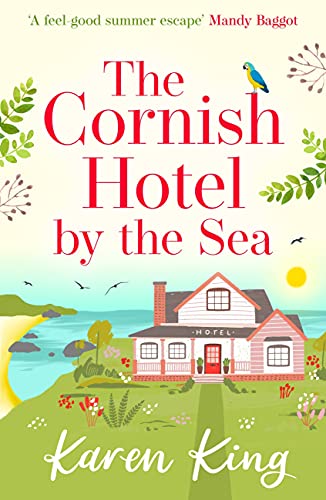 Beispielbild fr The Cornish Hotel by the Sea: Escape to Cornwall with this perfect summer read! zum Verkauf von SecondSale