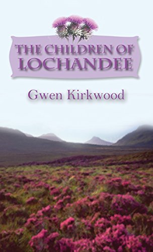 Stock image for The Children of Lochandee: The Lochandee Series: 1 for sale by Goldstone Books