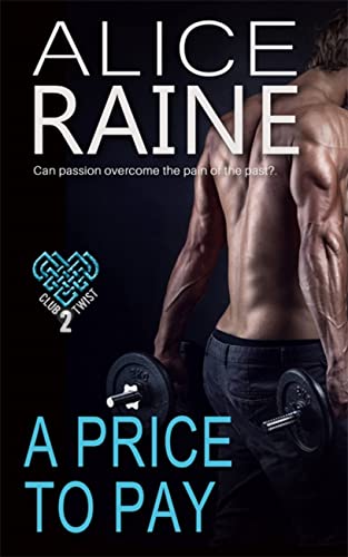 Imagen de archivo de A Price To Pay (Club Twist Book 2): Scorchingly sinful and laced with tempting twists (The Club Twist Series) a la venta por WorldofBooks