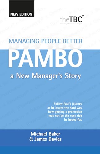 9781786153067: Managing People Better - PAMBO: A New Manager's Story
