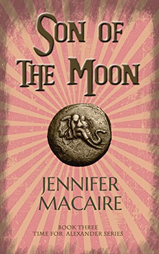 9781786154651: Son of the Moon (The Time for Alexander Series) [Idioma Ingls]: 3