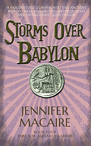 9781786154828: Storms Over Babylon (The Time For Alexander Series) [Idioma Ingls]: 4
