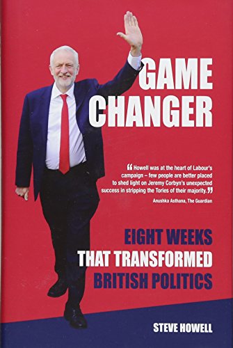Beispielbild fr GAME CHANGER Eight Weeks That Transformed British Politics: Inside Corbyn's Election Machine zum Verkauf von WorldofBooks
