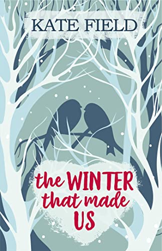 Stock image for The Winter That Made Us: A fabulously festive romantic tale for sale by WorldofBooks