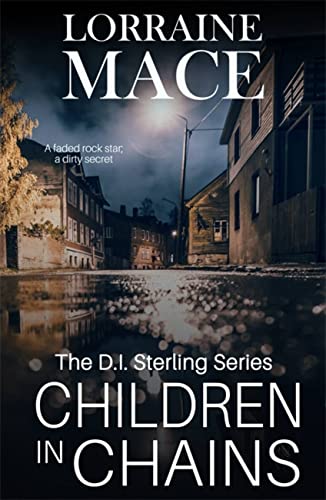 Beispielbild fr Children in Chains: A totally gripping and heart-racing crime thriller (DI Sterling Thriller Series, Book 2) (The DI Sterling Series) zum Verkauf von WorldofBooks