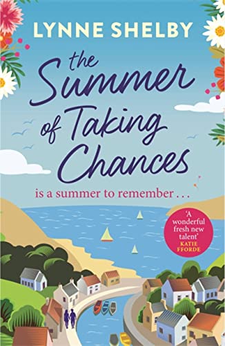Imagen de archivo de The Summer of Taking Chances: The perfect, feel-good summer romance you don't want to miss! a la venta por WorldofBooks