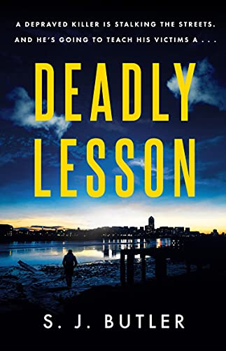 Beispielbild fr DEADLY LESSON: A twisting and unflinching thriller zum Verkauf von WorldofBooks