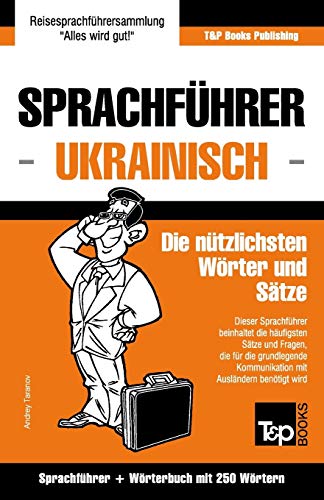Beispielbild fr Sprachfhrer Deutsch-Ukrainisch und Mini-Wrterbuch mit 250 Wrtern (German Collection) (German Edition) zum Verkauf von Book Deals