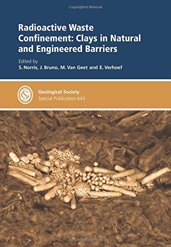 Beispielbild fr Radioactive Waste Confinement: Clays in Natural and Engineered Barriers: 443 (Geological Society Special Publications) zum Verkauf von Anybook.com