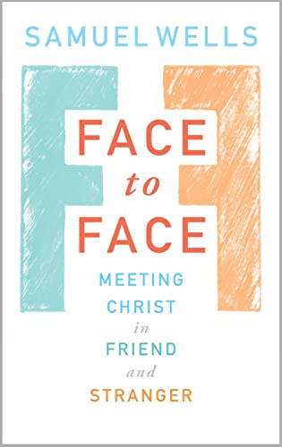 9781786221292: Face to Face: Meeting Christ in Friend and Stranger