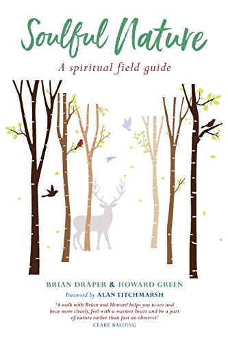 Beispielbild fr Soulful Nature: A spiritual field guide zum Verkauf von WorldofBooks