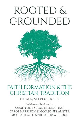 Imagen de archivo de Rooted and Grounded: Faith Formation and the Christian Tradition a la venta por Revaluation Books