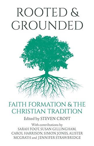 Stock image for Rooted and Grounded: Faith Formation and the Christian Tradition for sale by Revaluation Books