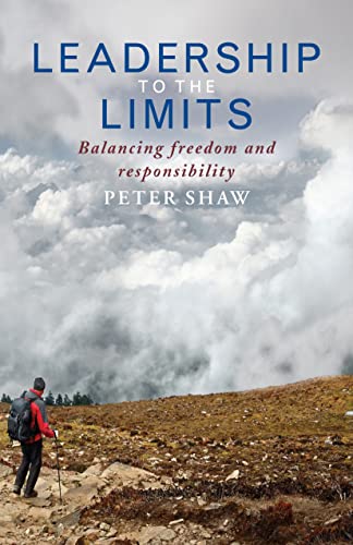 Beispielbild fr Leadership to the Limits: Balancing freedom and responsibility zum Verkauf von WorldofBooks