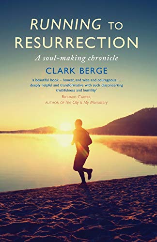 Stock image for Running to Resurrection: A soul-making chronicle for sale by Lakeside Books