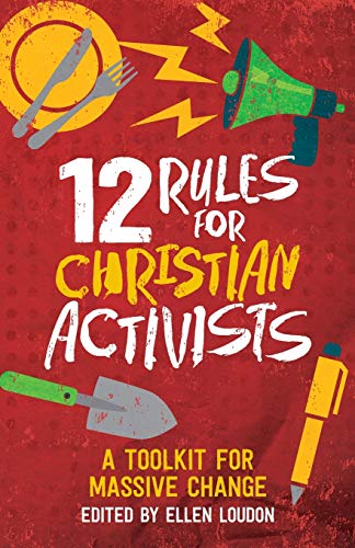 Stock image for 12 Rules for Christian Activists: A Toolkit for Massive Change for sale by Lakeside Books