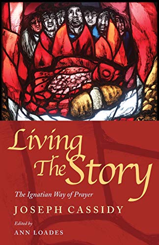 Stock image for Living the Story: The Ignatian Way of Prayer and Scripture Reading for sale by Lakeside Books