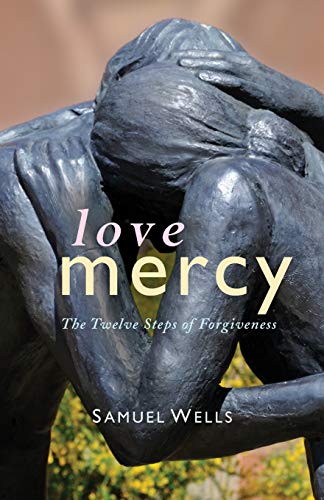 Beispielbild fr Love Mercy: The Twelve Steps of Forgiveness zum Verkauf von WorldofBooks