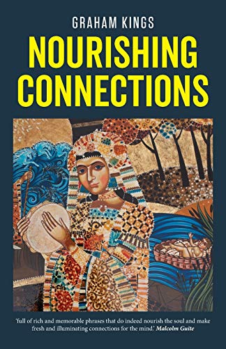 Beispielbild fr Nourishing Connections: Collected Poems by Graham Kings zum Verkauf von WorldofBooks