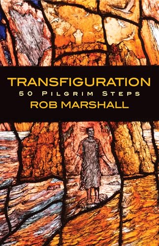 Stock image for Transfiguration: 50 Pilgrim Steps for sale by WorldofBooks