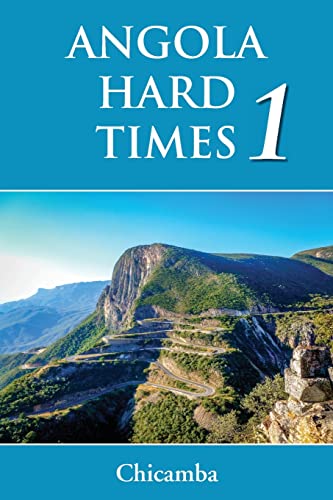 Stock image for Angola: Hard Times 1 for sale by Lucky's Textbooks