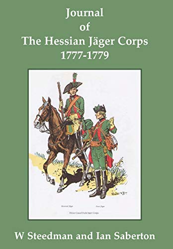 Beispielbild fr Journal of the Hessian Jger Corps 1777-1779 zum Verkauf von GF Books, Inc.