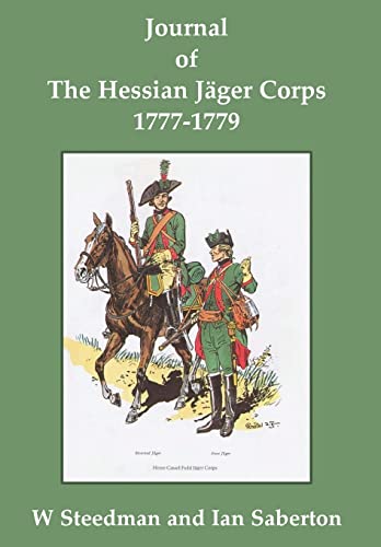 Stock image for Journal of the Hessian Jger Corps 1777-1779 for sale by GF Books, Inc.