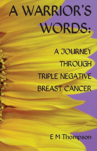 Beispielbild fr A Warrior's Words: A Journey Through Triple Negative Breast Cancer zum Verkauf von WorldofBooks
