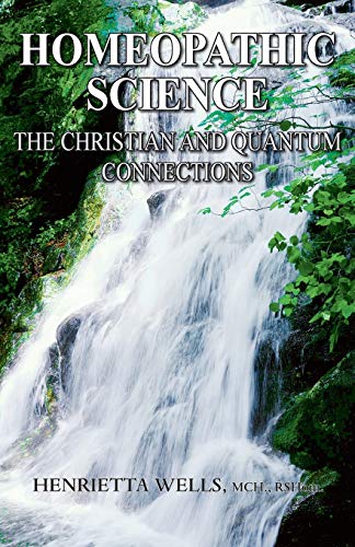 Stock image for Homeopathic Science: The Christian and Quantum Connections for sale by Buchpark