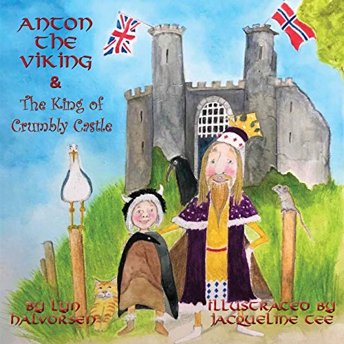 Beispielbild fr Anton the Viking & the King of Crumbly Castle zum Verkauf von Buchpark