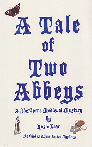 Beispielbild fr A Tale of Two Abbeys: The Third Sherbourne Medieval Mystery (3) (Matthias Barton) zum Verkauf von AwesomeBooks