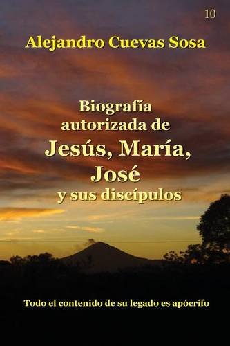 9781786238207: Biografia Autorizado de Jesus, Maria, Jose Y Sus Discipulos (Spanish Edition)
