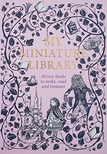 9781786270269: My Miniature Library: 30 Tiny Books to Make, Read and Treasure