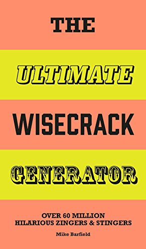 Imagen de archivo de The Ultimate Wisecrack Generator: Over 60 million hilarious zingers and stingers a la venta por SecondSale