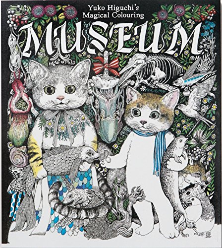 9781786270443: Yuko Higuchi's Magical Colouring Museum: A Magical Colouring Book