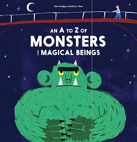 Imagen de archivo de An A to Z of Monsters and Magical Beings a la venta por AwesomeBooks