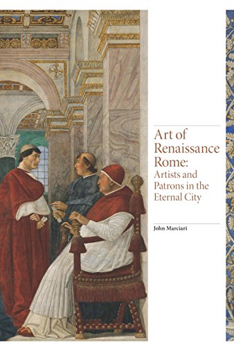 

Art of Renaissance Rome: Artists and Patrons in the Eternal City (Renaissance Art) [first edition]