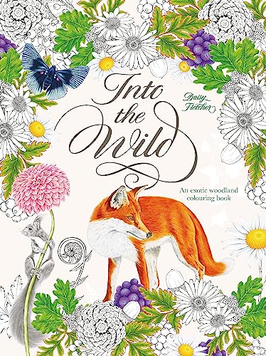 Beispielbild fr Into the Wild: An Exotic Woodland Colouring Book zum Verkauf von WorldofBooks
