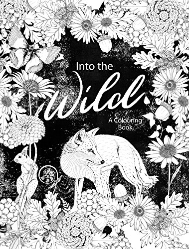 9781786270856: Into the Wild: An Exotic Woodland Coloring Book