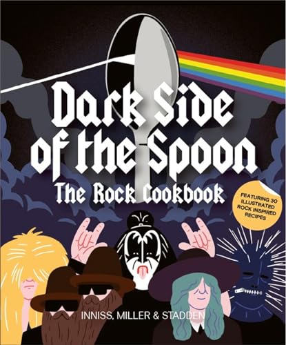 Imagen de archivo de Dark Side of the Spoon : The Rock Cookbook a la venta por Better World Books