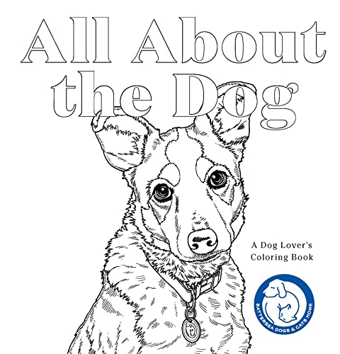 Beispielbild fr All About the Dog: A Battersea Dogs & Cats Home Colouring Book zum Verkauf von WorldofBooks