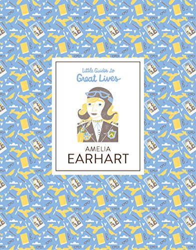 Beispielbild fr Little Guides to Great Lives: Amelia Earhart zum Verkauf von Better World Books