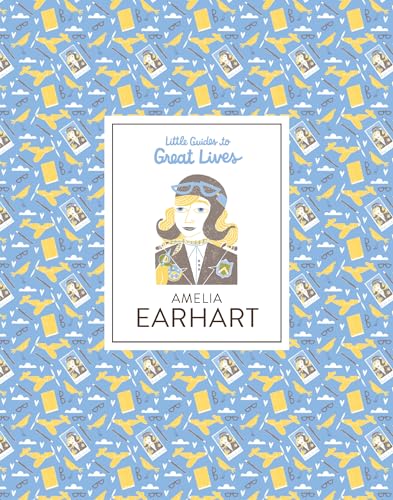 Imagen de archivo de Little Guides to Great Lives: Amelia Earhart a la venta por Better World Books