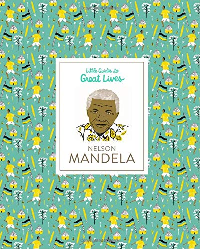 Stock image for Little Guides to Great Lives: Nelson Mandela for sale by SecondSale