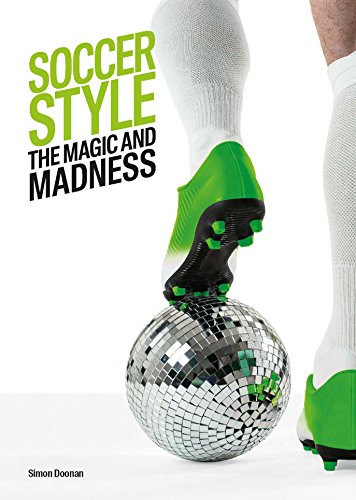 Imagen de archivo de Soccer Style The Magic and Mad a la venta por SecondSale