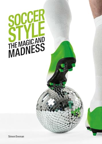 9781786272027: Soccer Style: The Magic and Madness