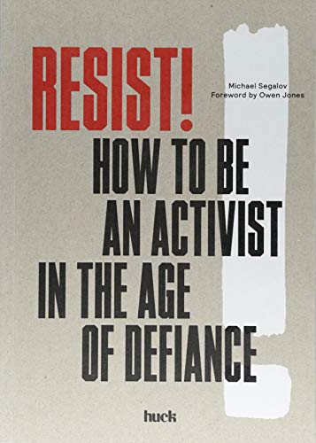 Stock image for Resist!: How to Be an Activist in the Age of Defiance for sale by AwesomeBooks
